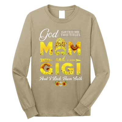 God Gifted Me Two Titles Mom And Gigi Sunflower Mother's Day Long Sleeve Shirt