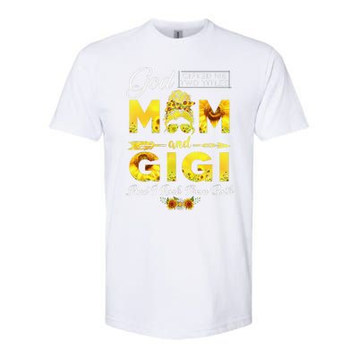 God Gifted Me Two Titles Mom And Gigi Sunflower Mother's Day Softstyle CVC T-Shirt