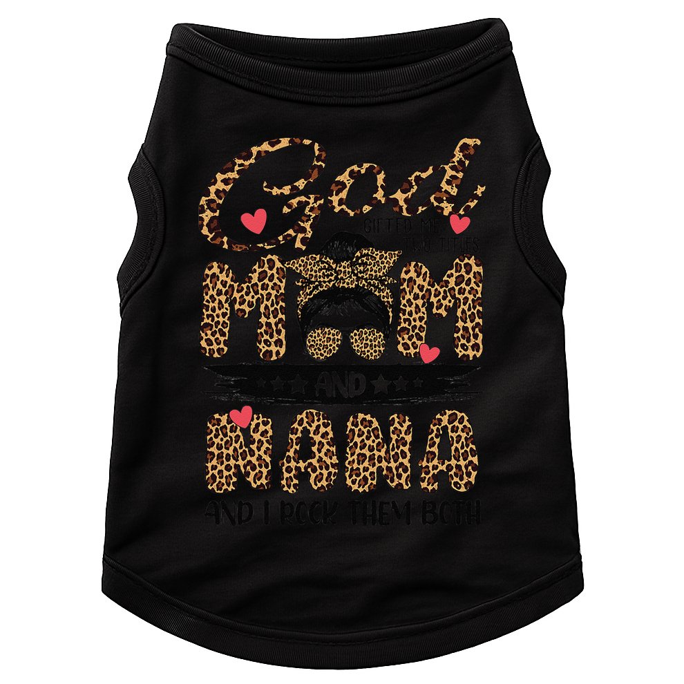 God Gifted Me Two Titles Mom And Nana Leopard Mother's Day Doggie Tank