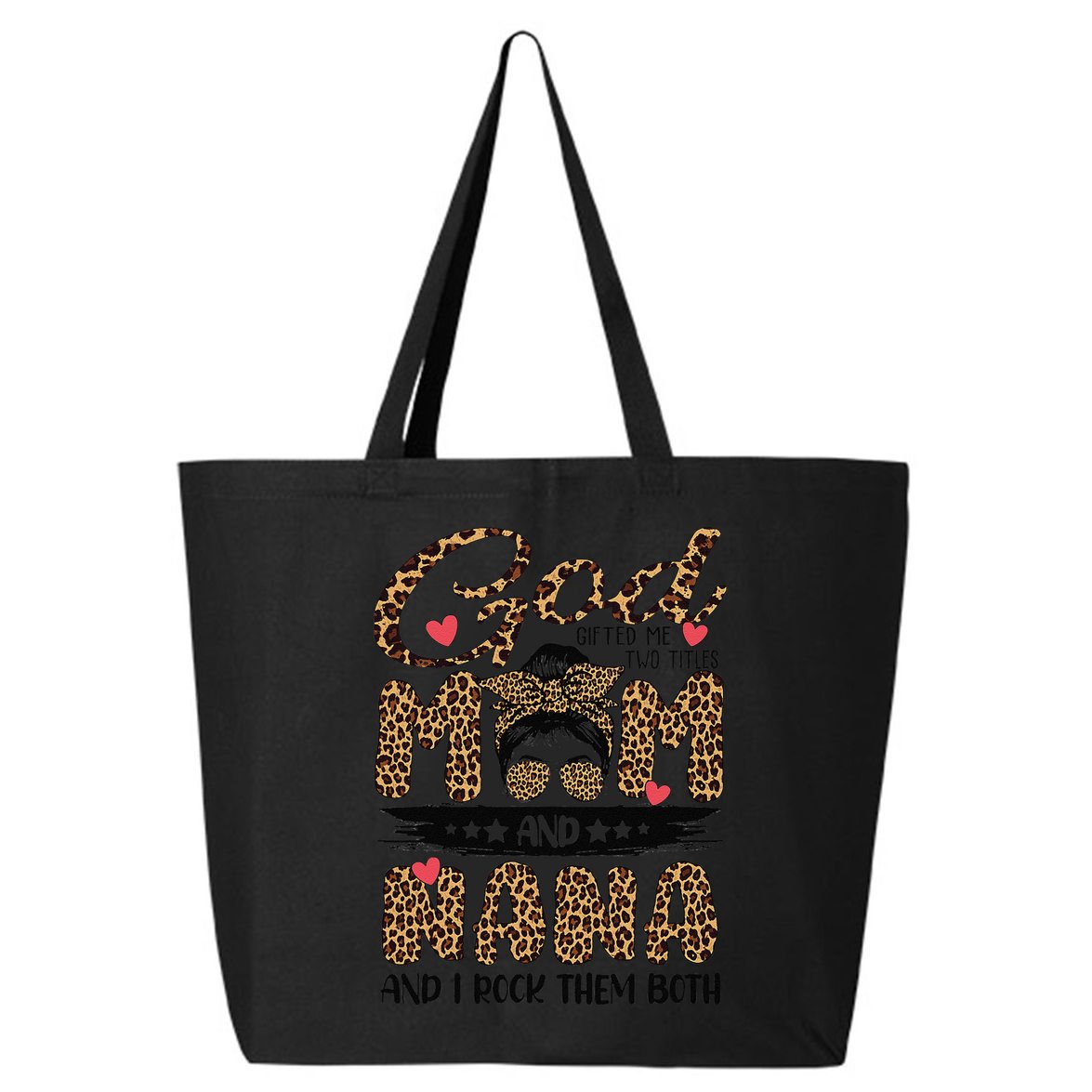 God Gifted Me Two Titles Mom And Nana Leopard Mother's Day 25L Jumbo Tote