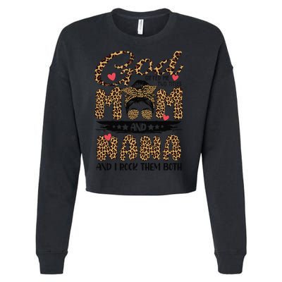 God Gifted Me Two Titles Mom And Nana Leopard Mother's Day Cropped Pullover Crew