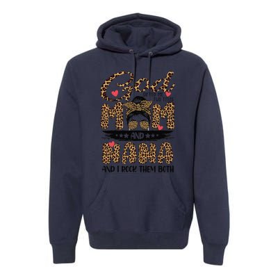 God Gifted Me Two Titles Mom And Nana Leopard Mother's Day Premium Hoodie