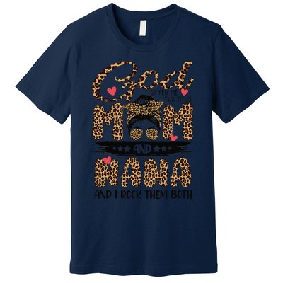 God Gifted Me Two Titles Mom And Nana Leopard Mother's Day Premium T-Shirt