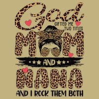God Gifted Me Two Titles Mom And Nana Leopard Mother's Day Cooling Performance Crew T-Shirt