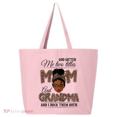 God Gifted Me Two Titles Mom Grandma Melanin Leopard 25L Jumbo Tote
