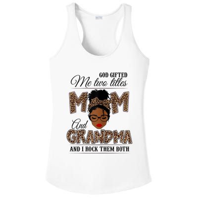 God Gifted Me Two Titles Mom Grandma Melanin Leopard Ladies PosiCharge Competitor Racerback Tank