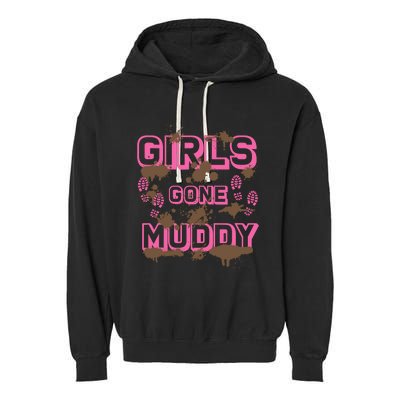 Girl Gone Muddy Funny Mud Run Racing For A Mudding Mudder Garment-Dyed Fleece Hoodie