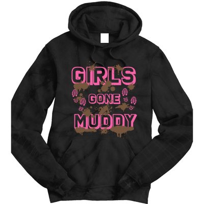 Girl Gone Muddy Funny Mud Run Racing For A Mudding Mudder Tie Dye Hoodie