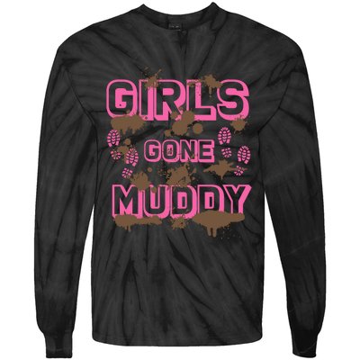 Girl Gone Muddy Funny Mud Run Racing For A Mudding Mudder Tie-Dye Long Sleeve Shirt