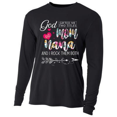 God Gifted Me Two Titles Mom And Nana Flower Mother's Day Cooling Performance Long Sleeve Crew