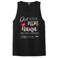 God Gifted Me Two Titles Mom And Nana Flower Mother's Day PosiCharge Competitor Tank