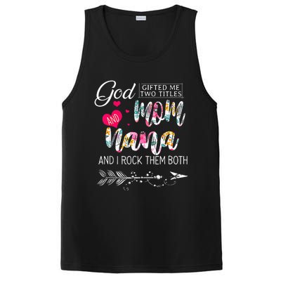 God Gifted Me Two Titles Mom And Nana Flower Mother's Day PosiCharge Competitor Tank