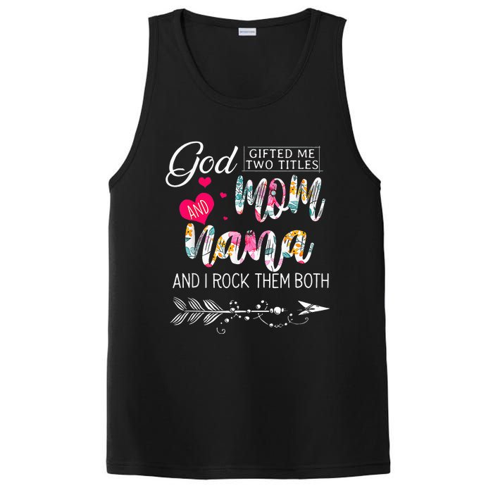 God Gifted Me Two Titles Mom And Nana Flower Mother's Day PosiCharge Competitor Tank