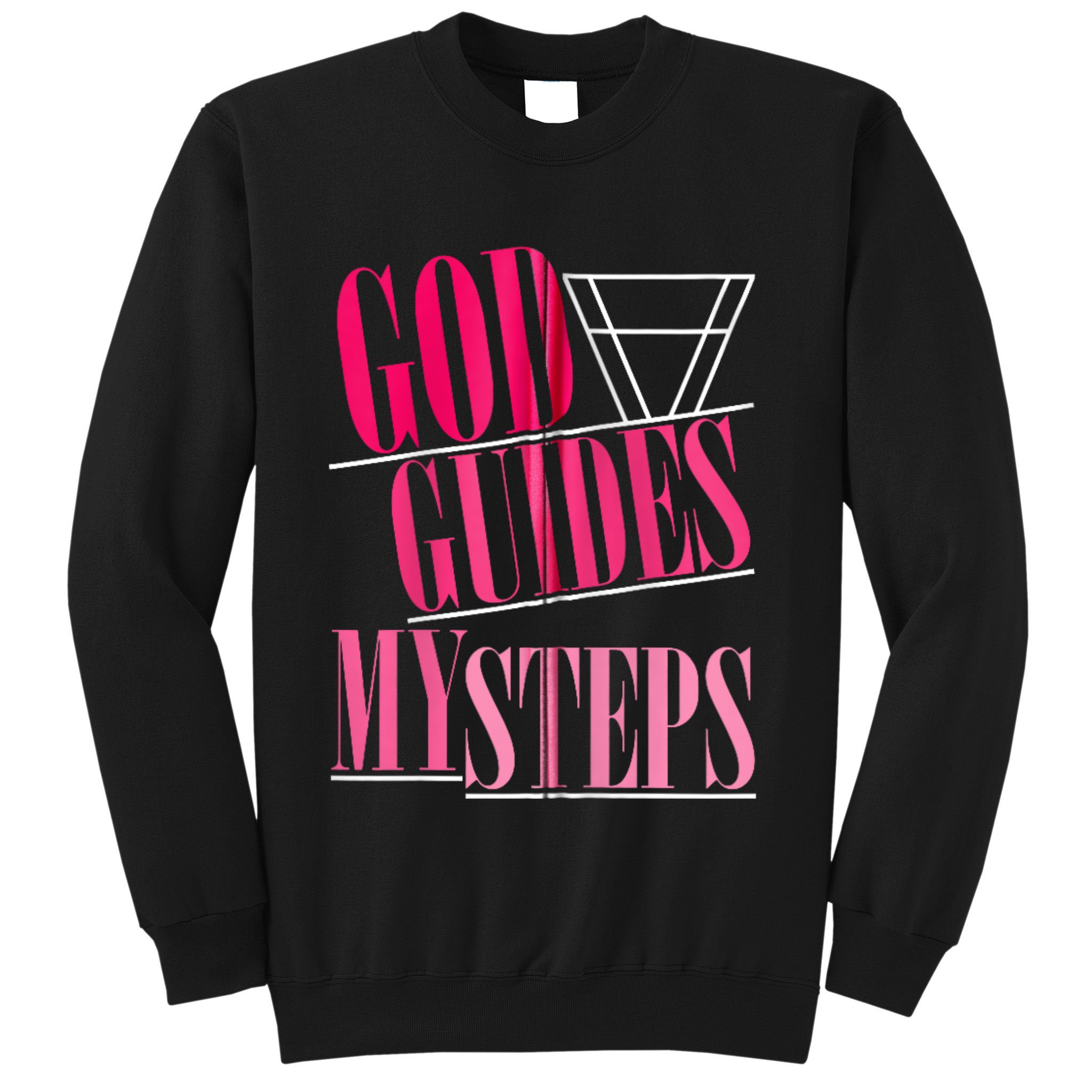 God Guides My Steps Sweatshirt