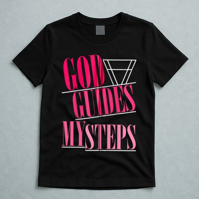 God Guides My Steps T-Shirt