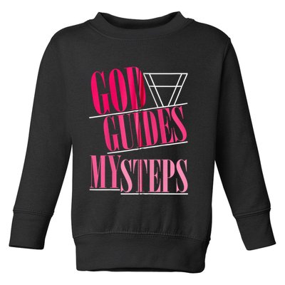 God Guides My Steps Toddler Sweatshirt