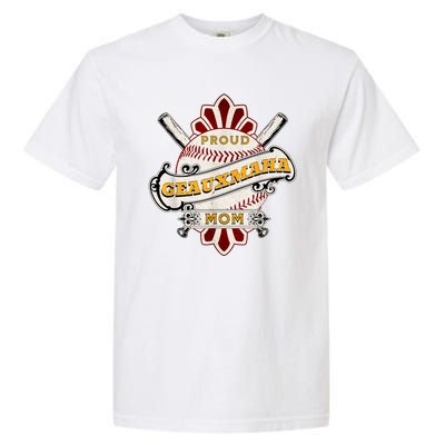 Geauxmaha Geaux Maha Proud Baseball Mom Sports Garment-Dyed Heavyweight T-Shirt