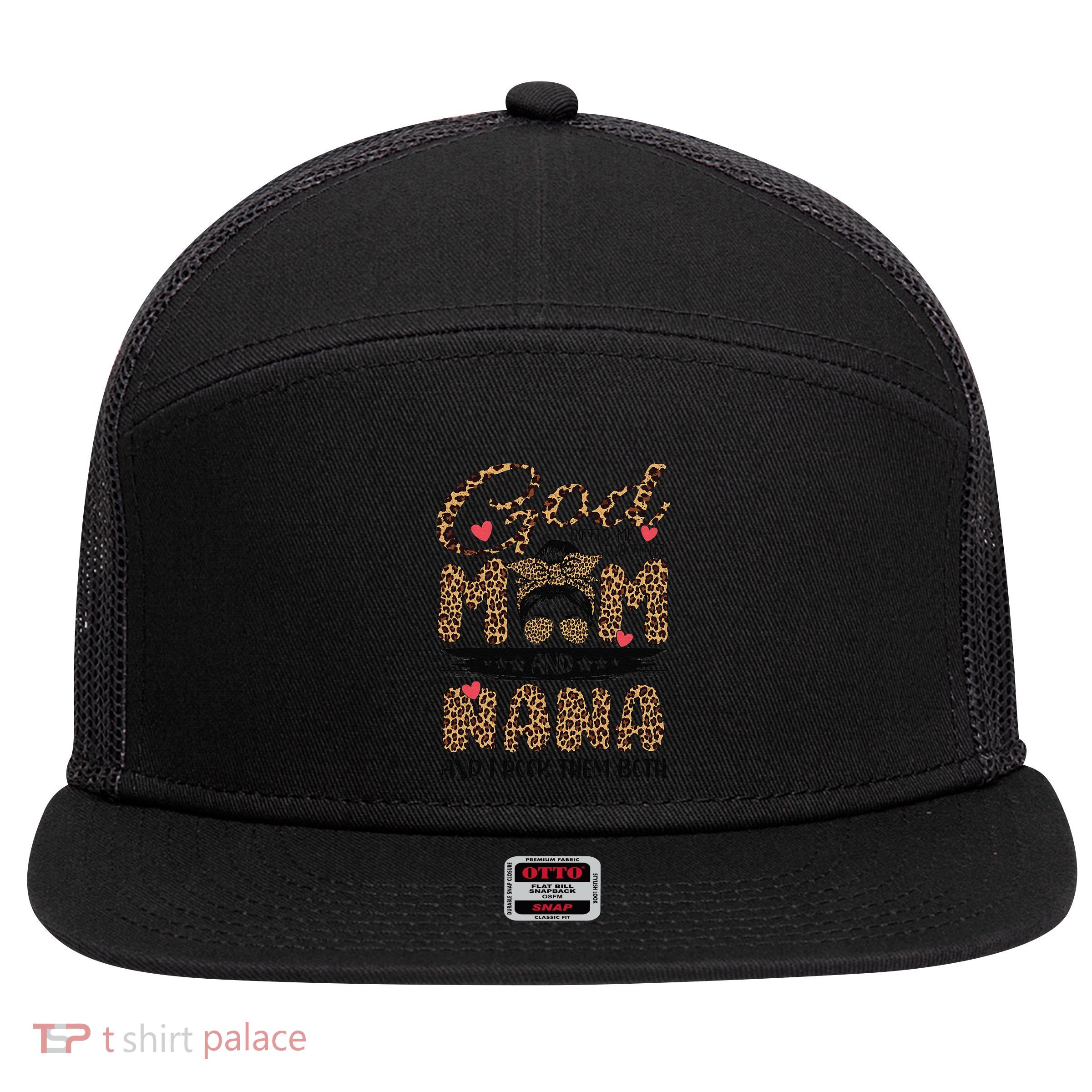 God Gifted Me Two Titles Mom And Nana Leopard Mother's Day 7 Panel Mesh Trucker Snapback Hat