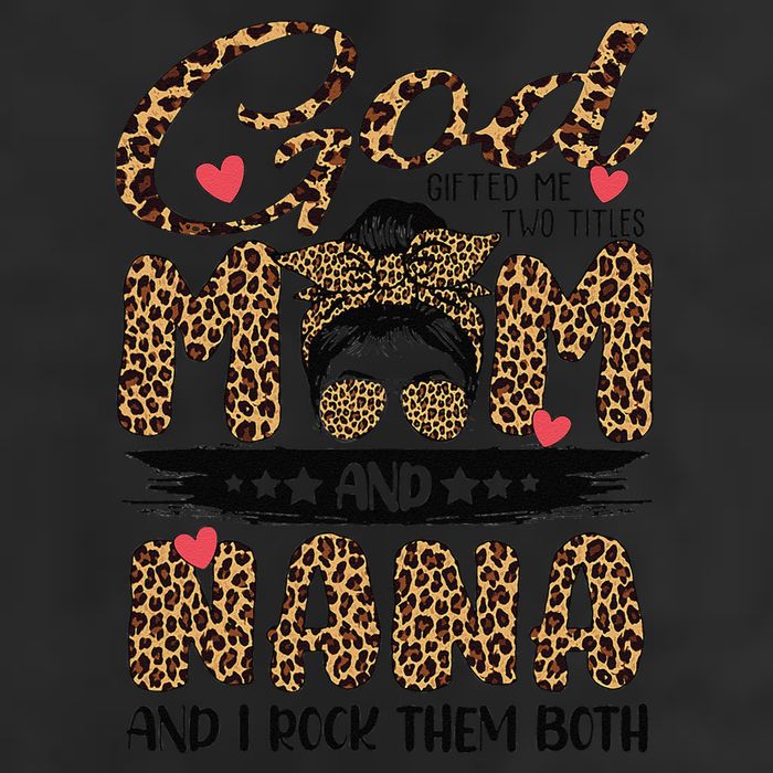 God Gifted Me Two Titles Mom And Nana Leopard Mother's Day 7 Panel Mesh Trucker Snapback Hat
