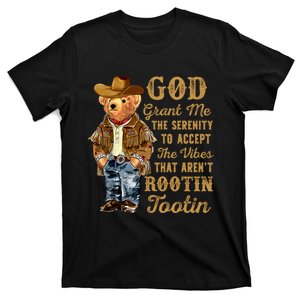 God Grant Me The Serenity To Accept The Vibes That Arent Rootin Tootin T-Shirt