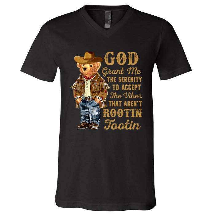 God Grant Me The Serenity To Accept The Vibes That Arent Rootin Tootin V-Neck T-Shirt