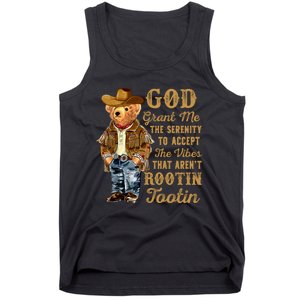 God Grant Me The Serenity To Accept The Vibes That Arent Rootin Tootin Tank Top