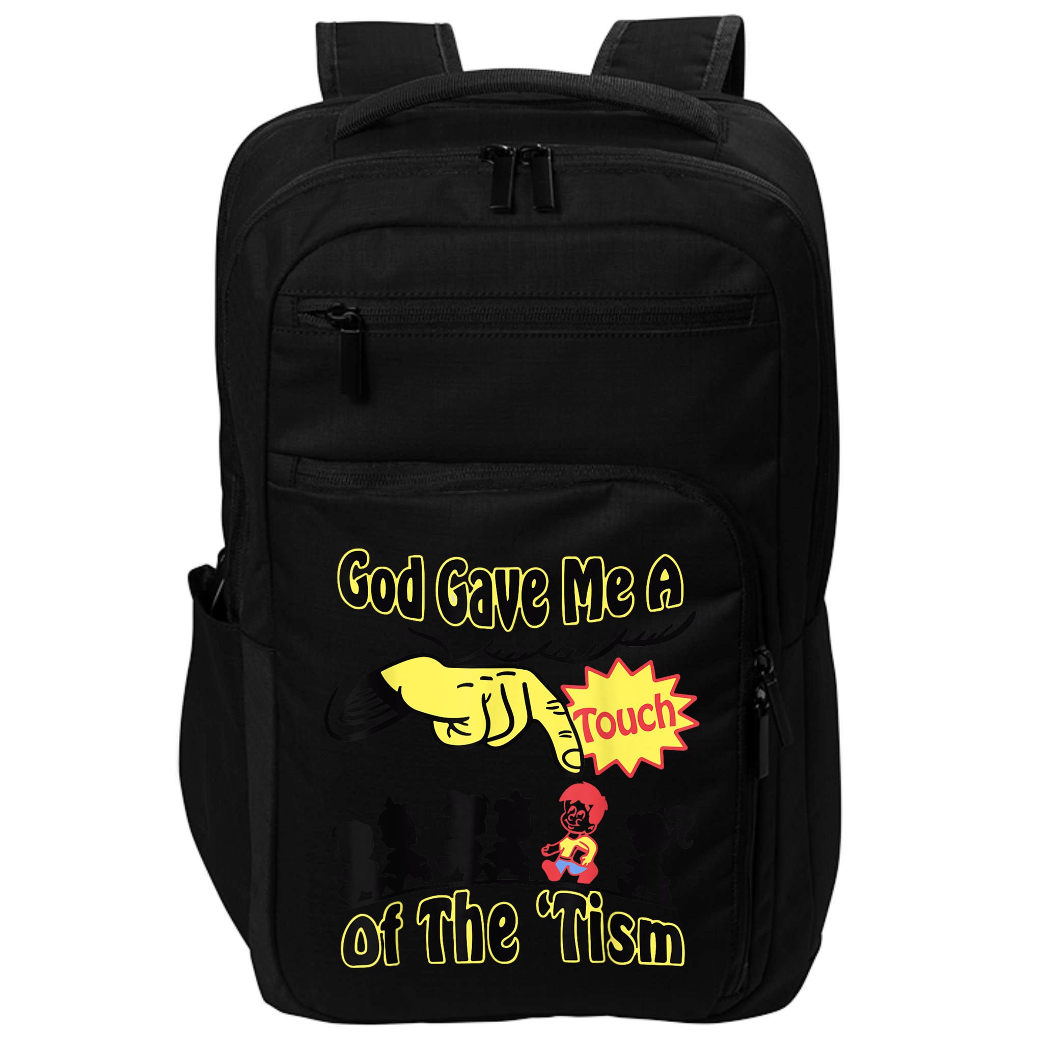 God Gave Me A Touch Of The Tism Impact Tech Backpack