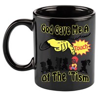 God Gave Me A Touch Of The Tism 11oz C Handle Ceramic Mug