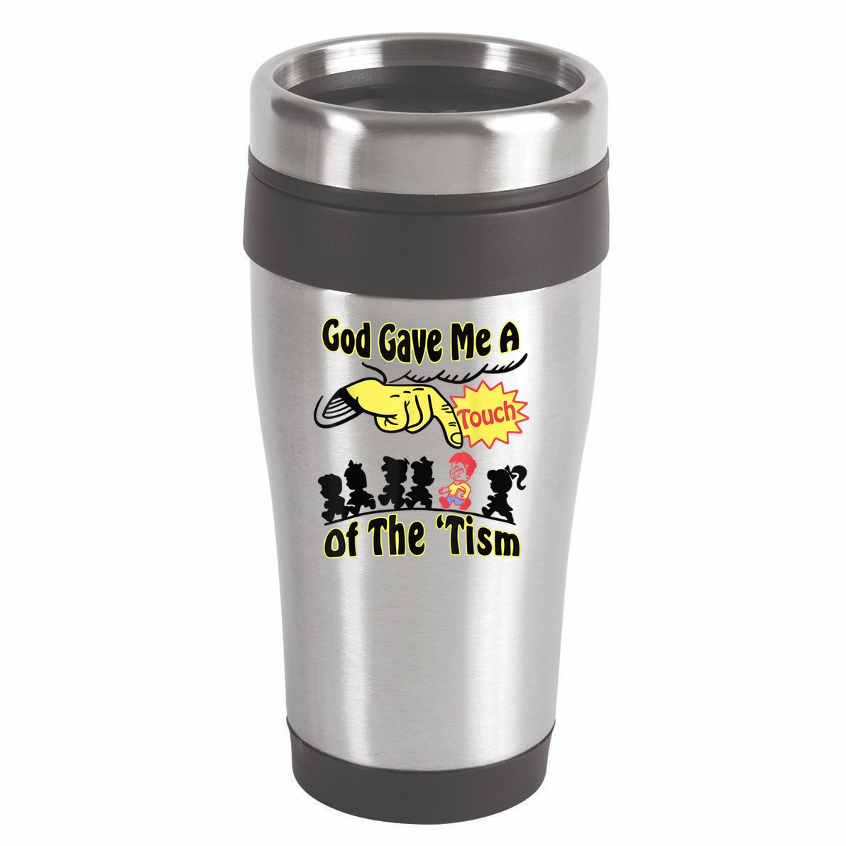 God Gave Me A Touch Of The Tism 16oz Travel Tumbler