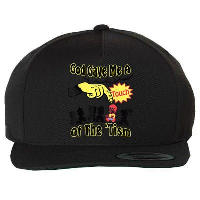 God Gave Me A Touch Of The Tism Wool Snapback Cap