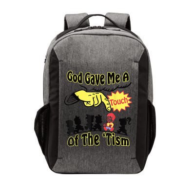 God Gave Me A Touch Of The Tism Vector Backpack