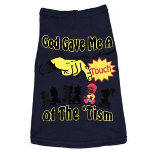 God Gave Me A Touch Of The Tism Doggie Tank