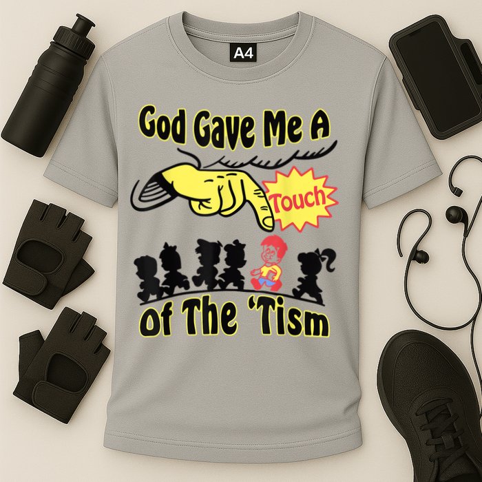 God Gave Me A Touch Of The Tism Cooling Performance Crew T-Shirt