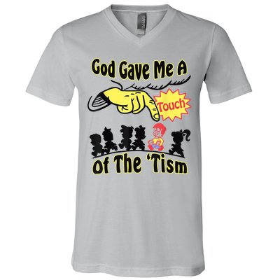 God Gave Me A Touch Of The Tism V-Neck T-Shirt
