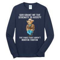 God Grant Me The Serenity To Accept The Vibes That Arent Rootin Tootin Tall Long Sleeve T-Shirt