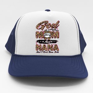 God Gifted Me Two Titles Mom And Nana Trucker Hat