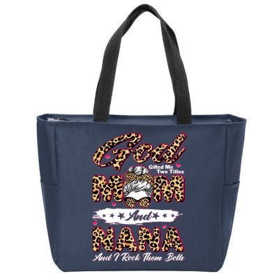 God Gifted Me Two Titles Mom And Nana Zip Tote Bag