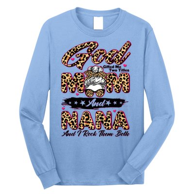 God Gifted Me Two Titles Mom And Nana Long Sleeve Shirt