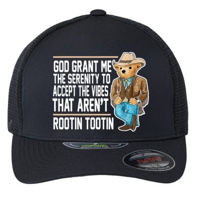 God Grant Me The Serenity To Accept The Vibes That Arent Rootin Tootin Flexfit Unipanel Trucker Cap