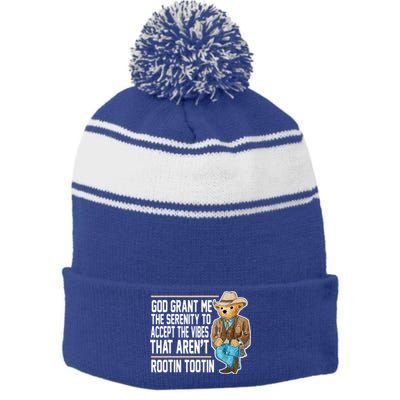 God Grant Me The Serenity To Accept The Vibes That Arent Rootin Tootin Stripe Pom Pom Beanie