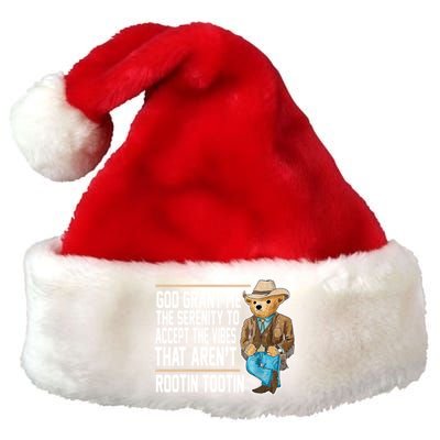 God Grant Me The Serenity To Accept The Vibes That Arent Rootin Tootin Premium Christmas Santa Hat