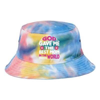 God Gave Me The Best Mom In The World Tie Dye Newport Bucket Hat