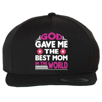 God Gave Me The Best Mom In The World Wool Snapback Cap