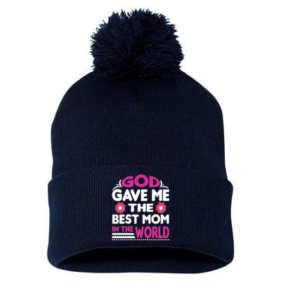 God Gave Me The Best Mom In The World Pom Pom 12in Knit Beanie