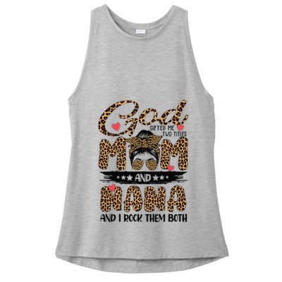 God Gifted Me Two Titles Mom And Nana Leopard Mother's Day Ladies PosiCharge Tri-Blend Wicking Tank