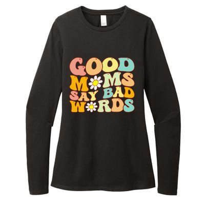 Groovy Good Moms Say Bad Words A Funny Mom Joke Mother's Day Womens CVC Long Sleeve Shirt