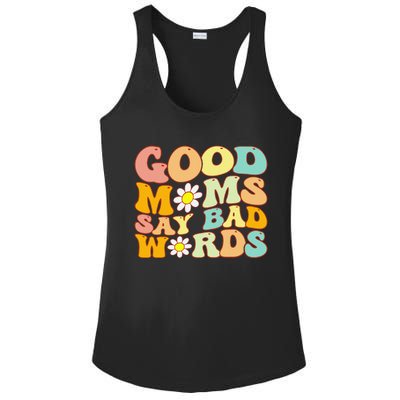 Groovy Good Moms Say Bad Words A Funny Mom Joke Mother's Day Ladies PosiCharge Competitor Racerback Tank