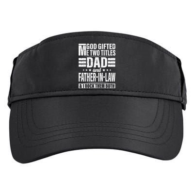 God Gifted Me Two Titles Dad And Father In Law Fathers Day Adult Drive Performance Visor