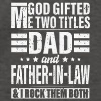 God Gifted Me Two Titles Dad And Father In Law Fathers Day Vector Backpack