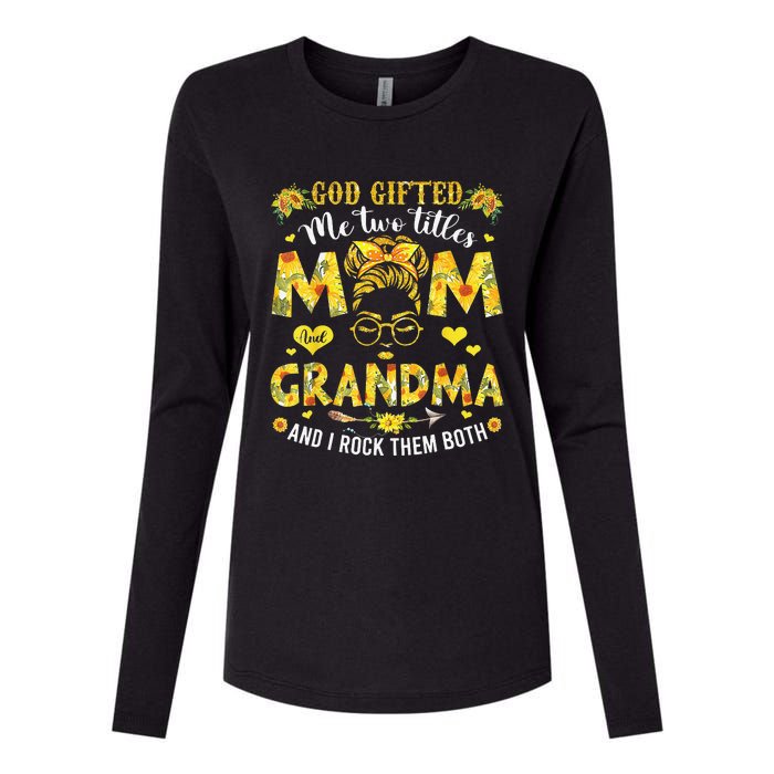 God Gifted Me Two Titles Mom And Grandma Flower Mother's Day Womens Cotton Relaxed Long Sleeve T-Shirt